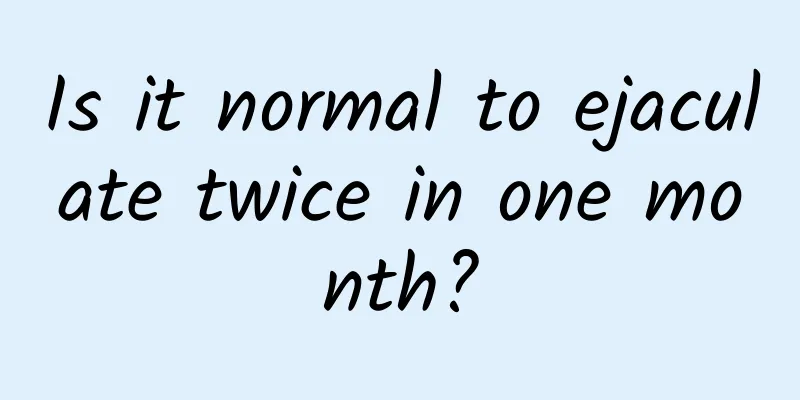 Is it normal to ejaculate twice in one month?