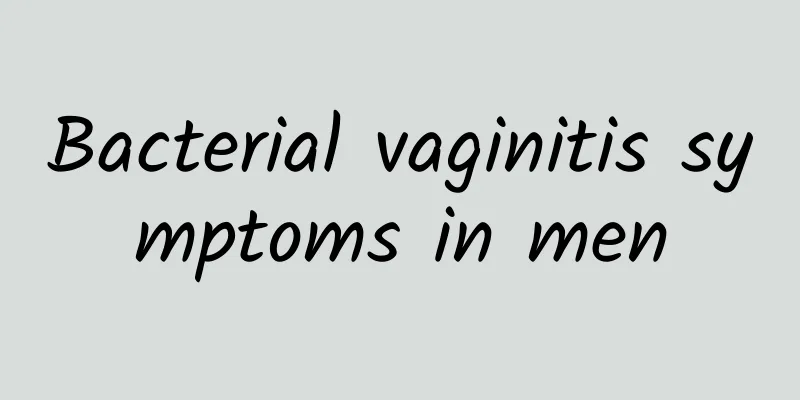 Bacterial vaginitis symptoms in men