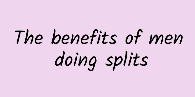 The benefits of men doing splits