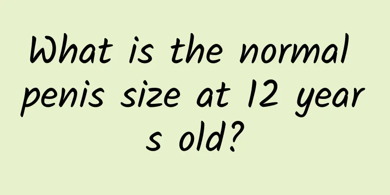What is the normal penis size at 12 years old?