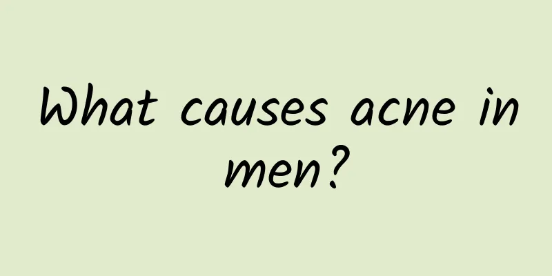 What causes acne in men?