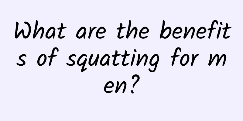 What are the benefits of squatting for men?