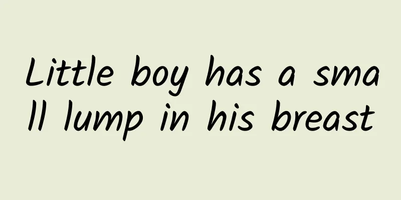 Little boy has a small lump in his breast