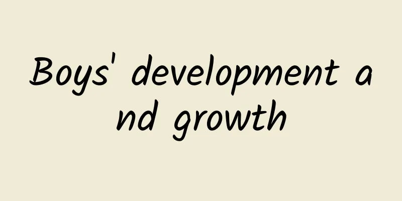 Boys' development and growth