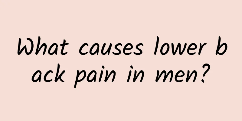 What causes lower back pain in men?