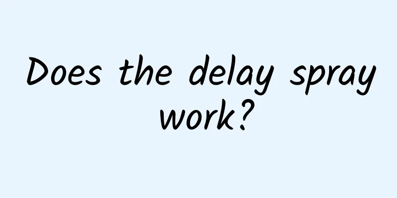 Does the delay spray work?