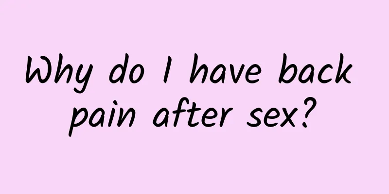 Why do I have back pain after sex?