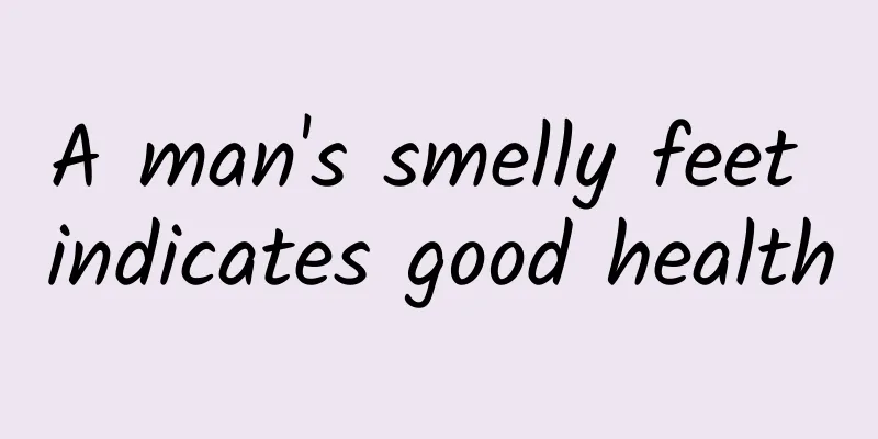 A man's smelly feet indicates good health