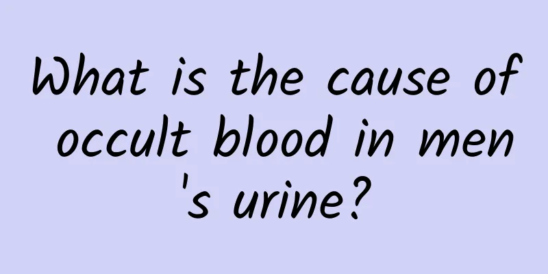 What is the cause of occult blood in men's urine?