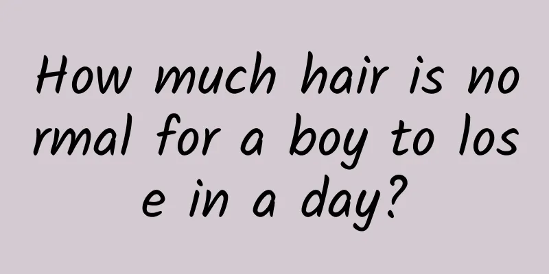 How much hair is normal for a boy to lose in a day?
