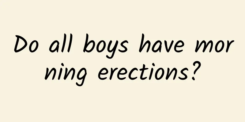 Do all boys have morning erections?