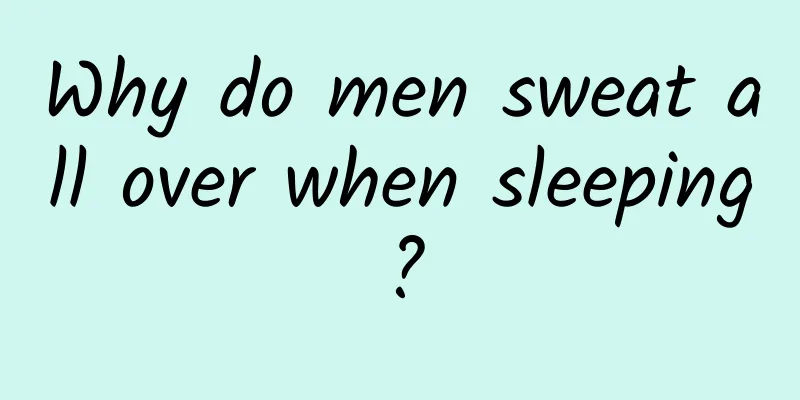 Why do men sweat all over when sleeping?