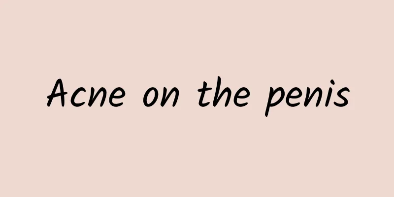 Acne on the penis