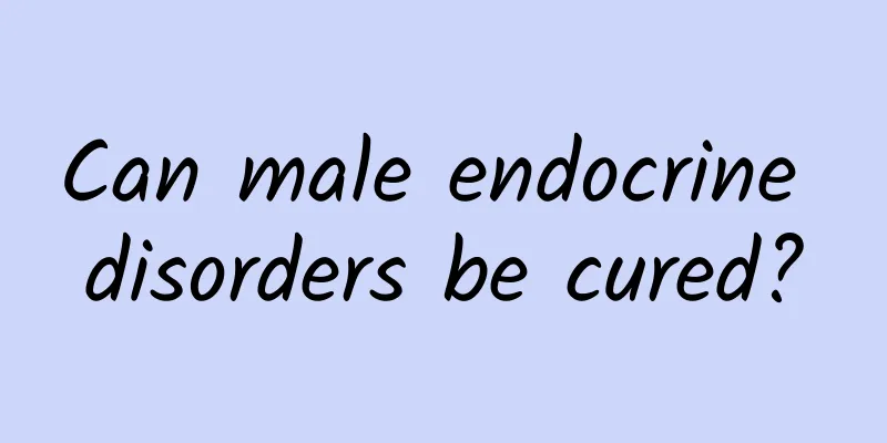 Can male endocrine disorders be cured?