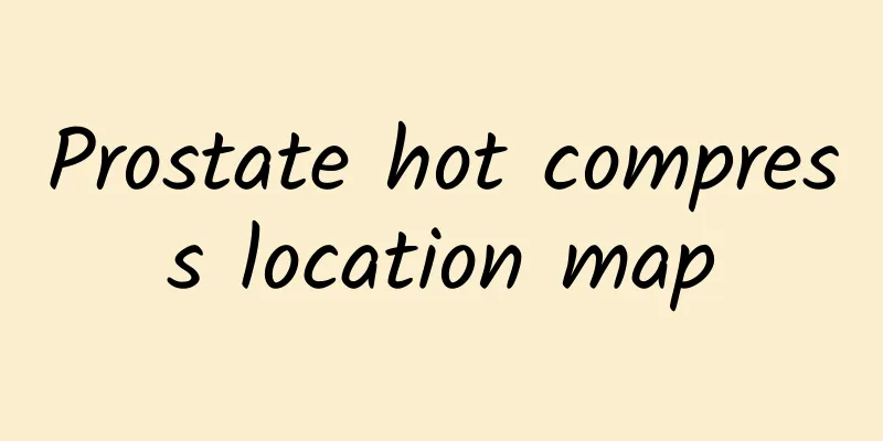 Prostate hot compress location map