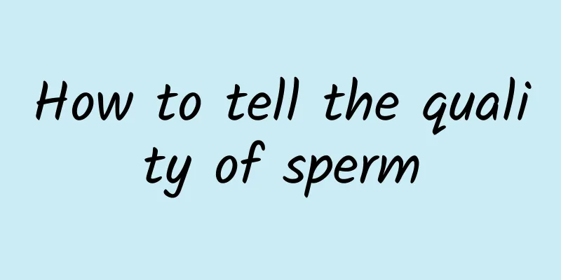 How to tell the quality of sperm