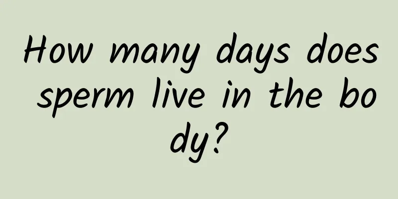 How many days does sperm live in the body?