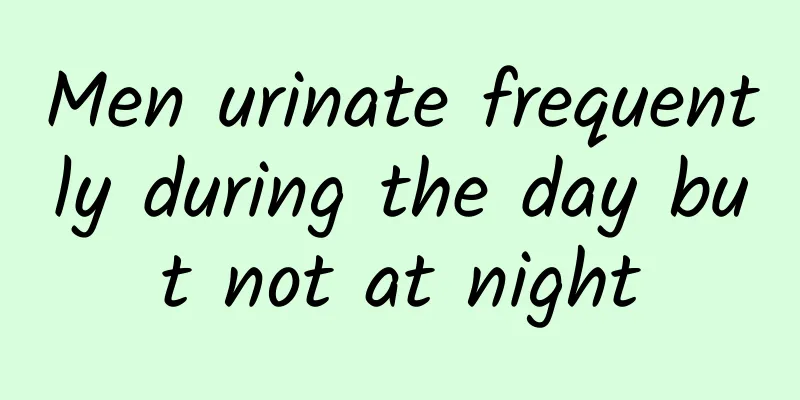Men urinate frequently during the day but not at night