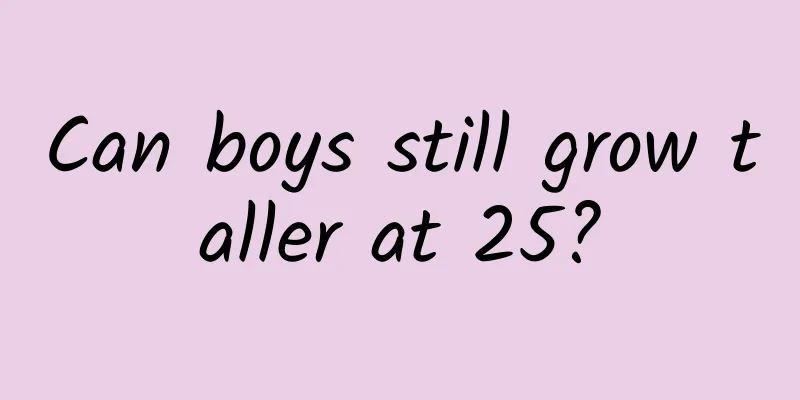Can boys still grow taller at 25?