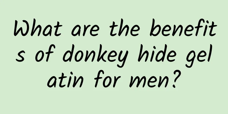 What are the benefits of donkey hide gelatin for men?