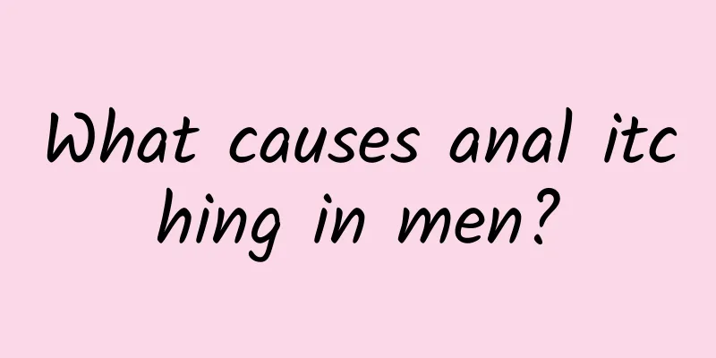 What causes anal itching in men?