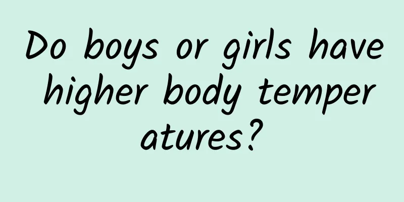 Do boys or girls have higher body temperatures?