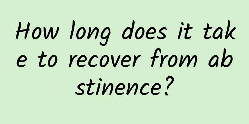 How long does it take to recover from abstinence?