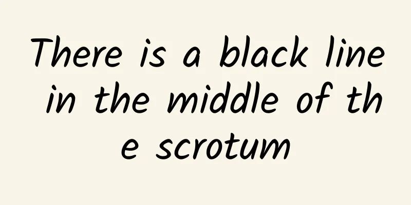 There is a black line in the middle of the scrotum