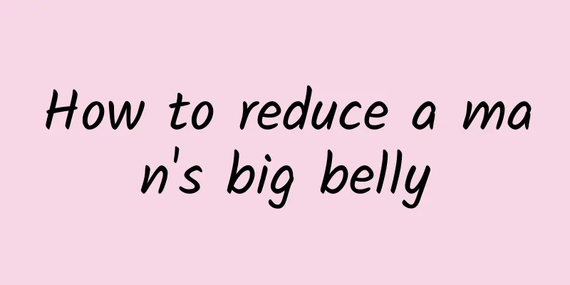 How to reduce a man's big belly