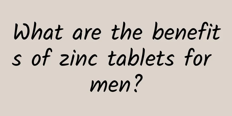 What are the benefits of zinc tablets for men?