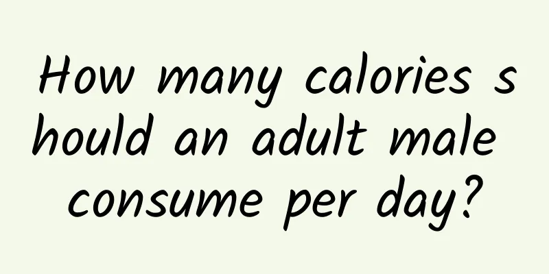 How many calories should an adult male consume per day?