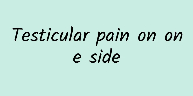 Testicular pain on one side