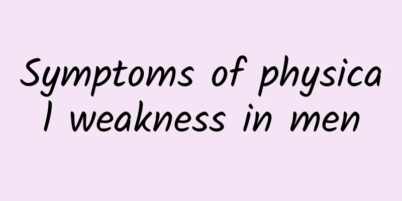 Symptoms of physical weakness in men