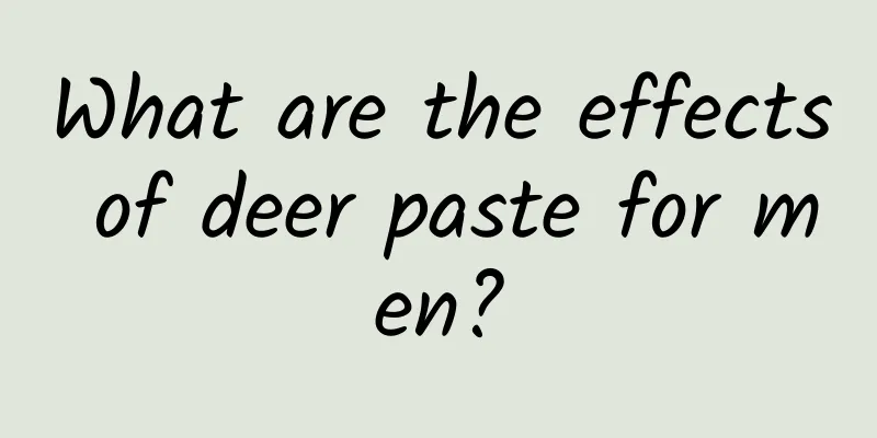 What are the effects of deer paste for men?