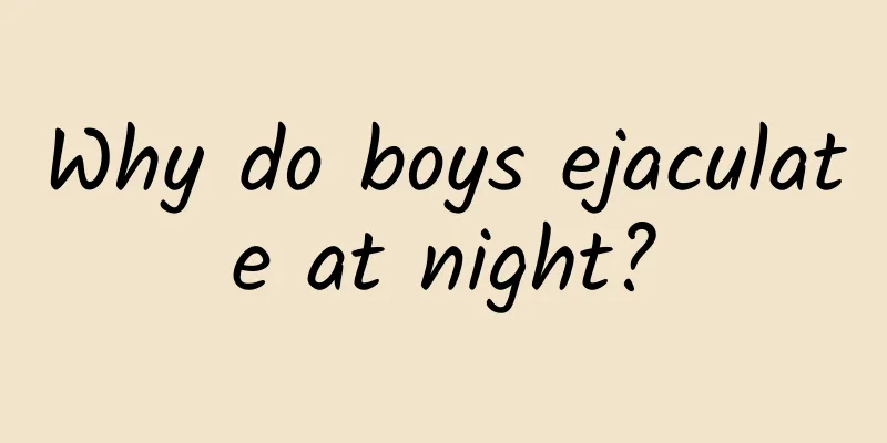 Why do boys ejaculate at night?