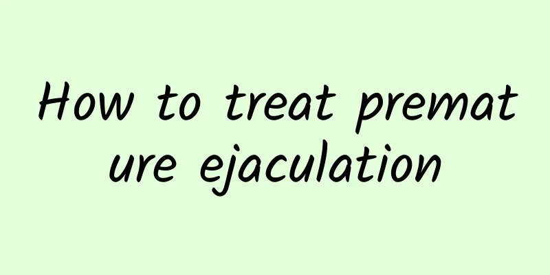 How to treat premature ejaculation
