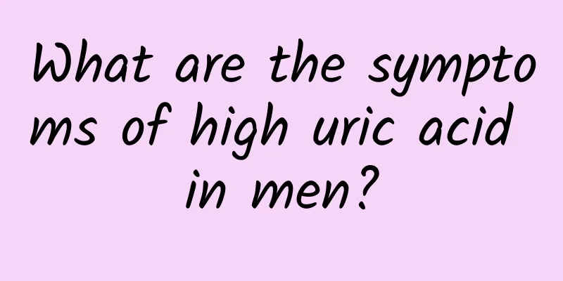 What are the symptoms of high uric acid in men?