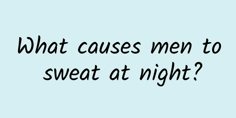 What causes men to sweat at night?