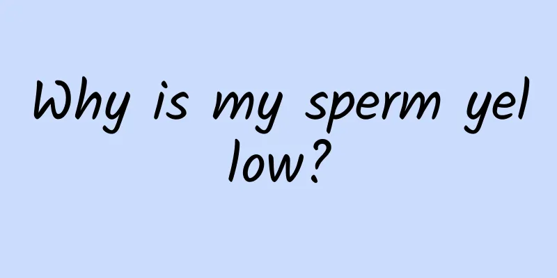 Why is my sperm yellow?