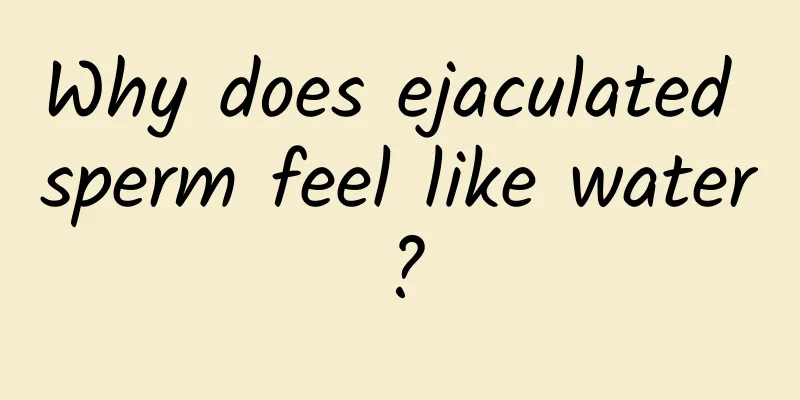 Why does ejaculated sperm feel like water?