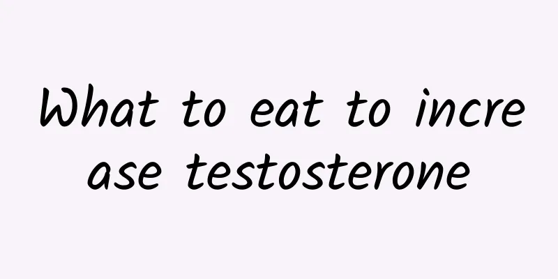 What to eat to increase testosterone