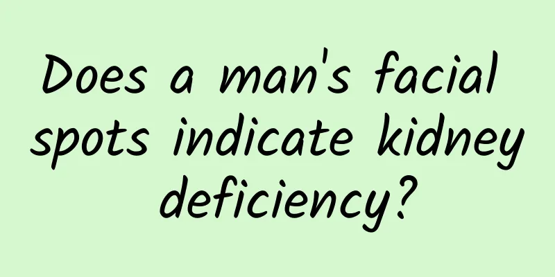 Does a man's facial spots indicate kidney deficiency?