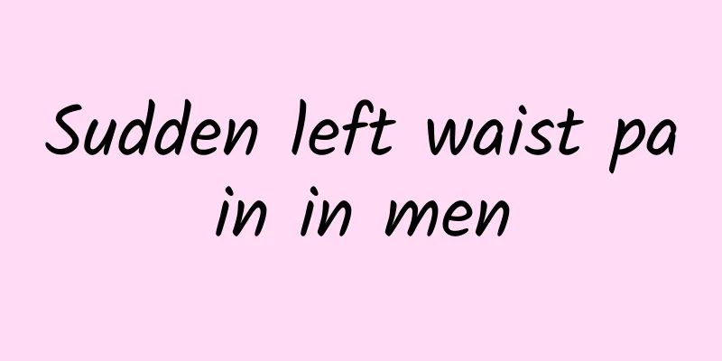 Sudden left waist pain in men