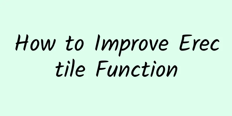 How to Improve Erectile Function