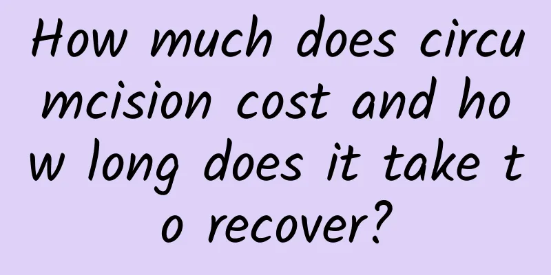How much does circumcision cost and how long does it take to recover?
