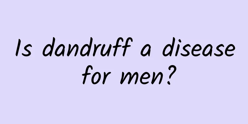 Is dandruff a disease for men?
