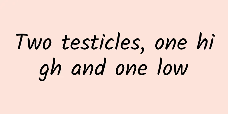 Two testicles, one high and one low