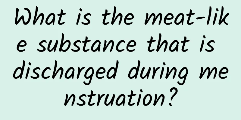 What is the meat-like substance that is discharged during menstruation?