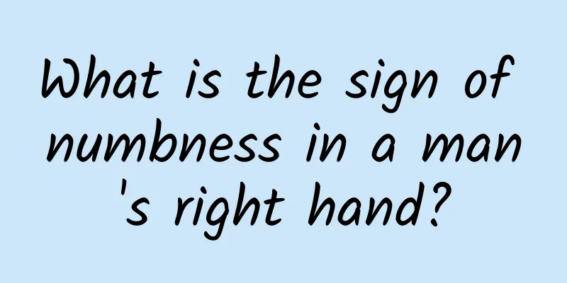 What is the sign of numbness in a man's right hand?