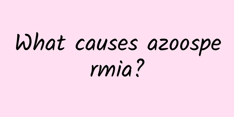 What causes azoospermia?